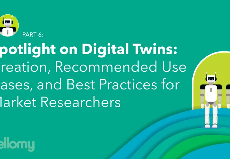 cover graphic, Spotlight on Digital Twins: Creation, Recommended Use Cases, and Best Practices for Market Researchers (Part 6 of Bellomy blog series on Synthetic Respondents in Market Research)